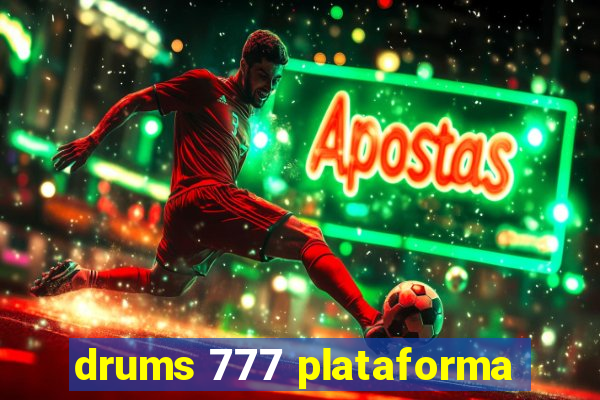 drums 777 plataforma